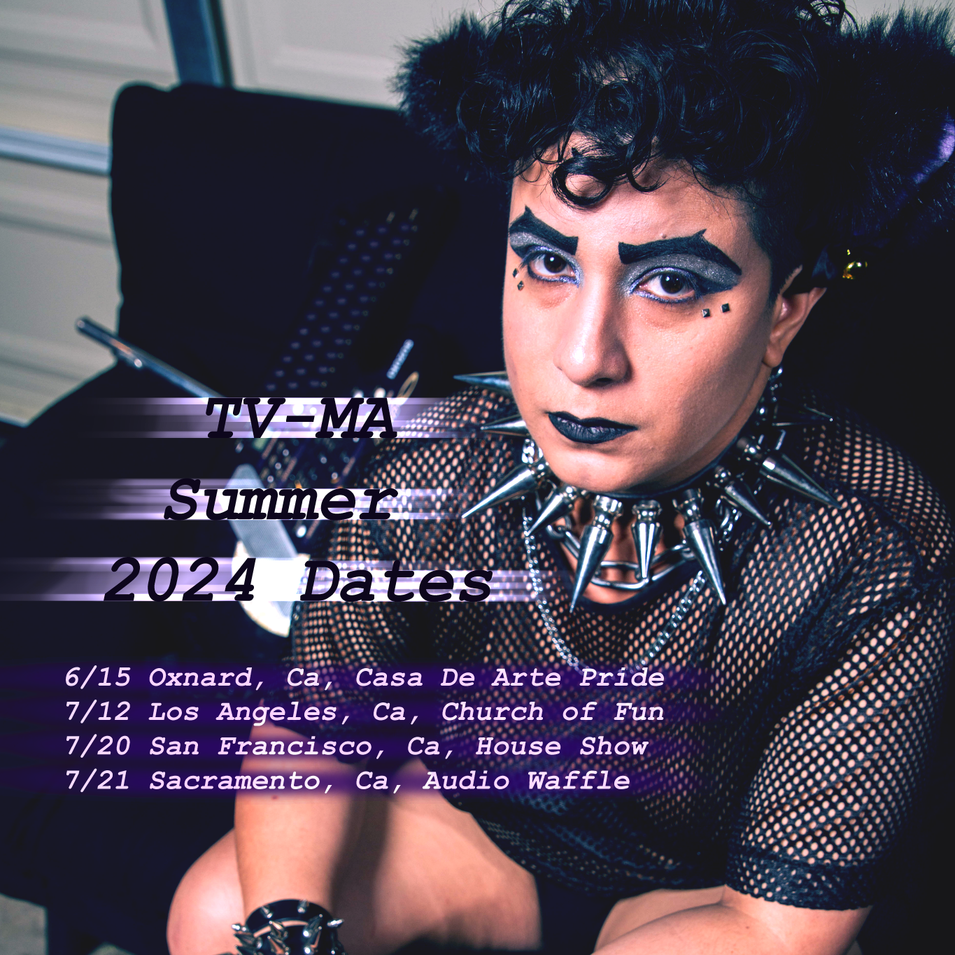 Tour poster of me in long black netted sports jersey. I have drag makeup, black lipstick, dark eyebrows, studs on my face. I’m wearing cat ears, big spike collar, sitting in garage with my omnichord & flute behind me. Poster Text: TV-MA Summer 2024 Dates. 6/15 Oxnard, Ca, Casa De Arte Pride. 7/12 Los Angeles, Ca, Church of Fun. 7/20, San Francisco, Ca, House Show. 7/21, Sacramento, Ca, Audio Waffle.
